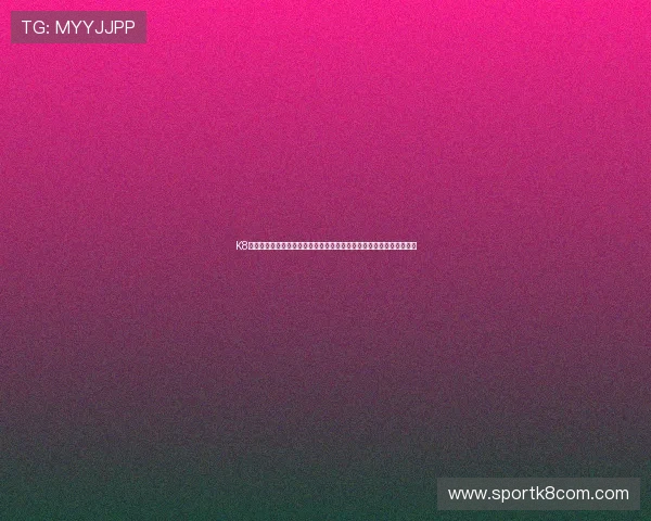 K8凯发注册平台最新技术支持,确保游戏运行稳定流畅体验极致娱乐享受